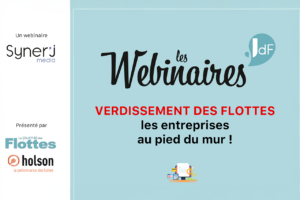 Les Webinaires du JDF - Verdissement des flottes : les entreprises au pied du mur !
